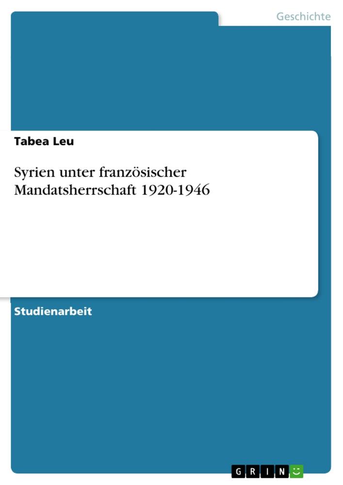 Syrien unter französischer Mandatsherrschaft 1920-1946