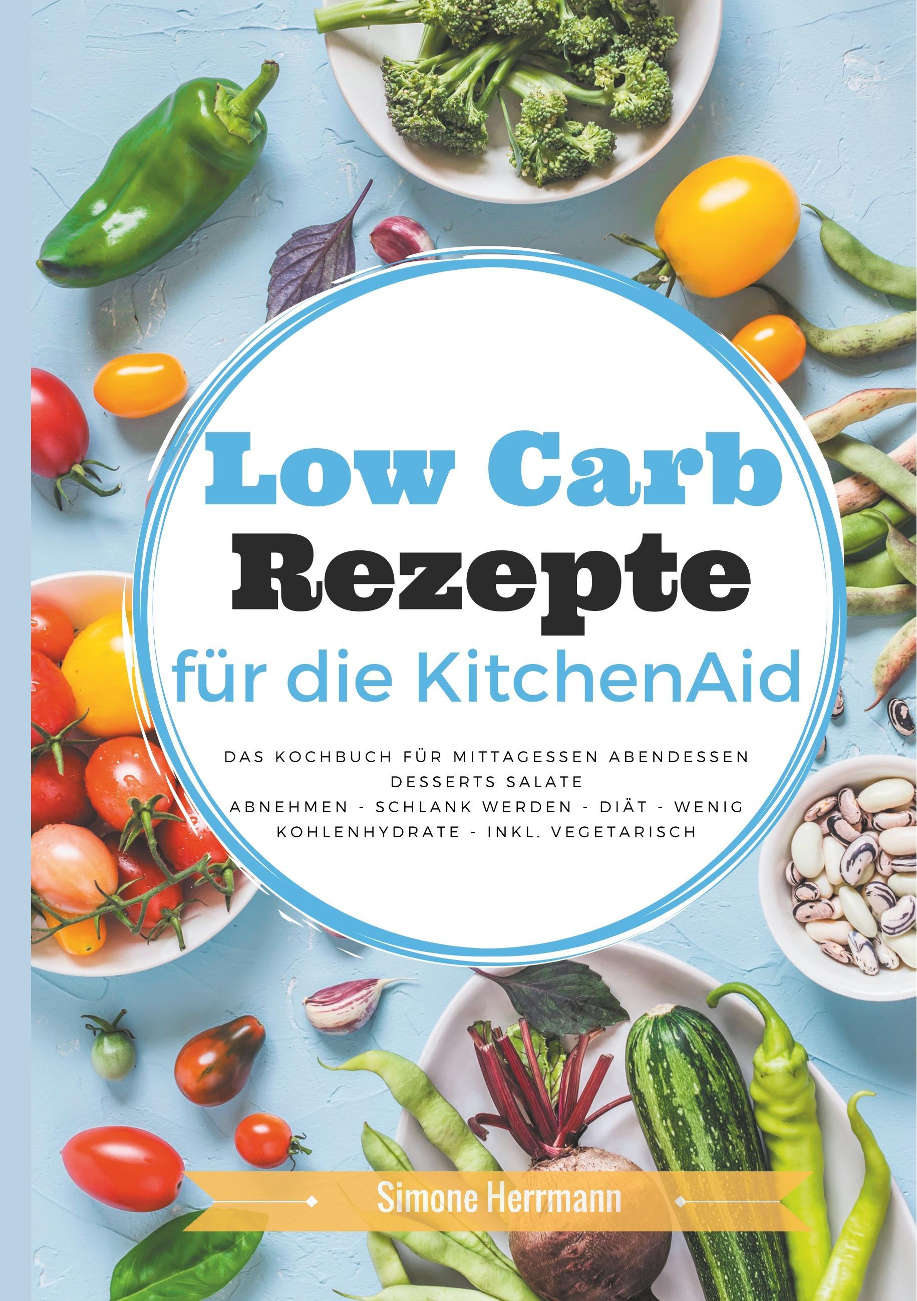 Low Carb Rezepte für die KitchenAid