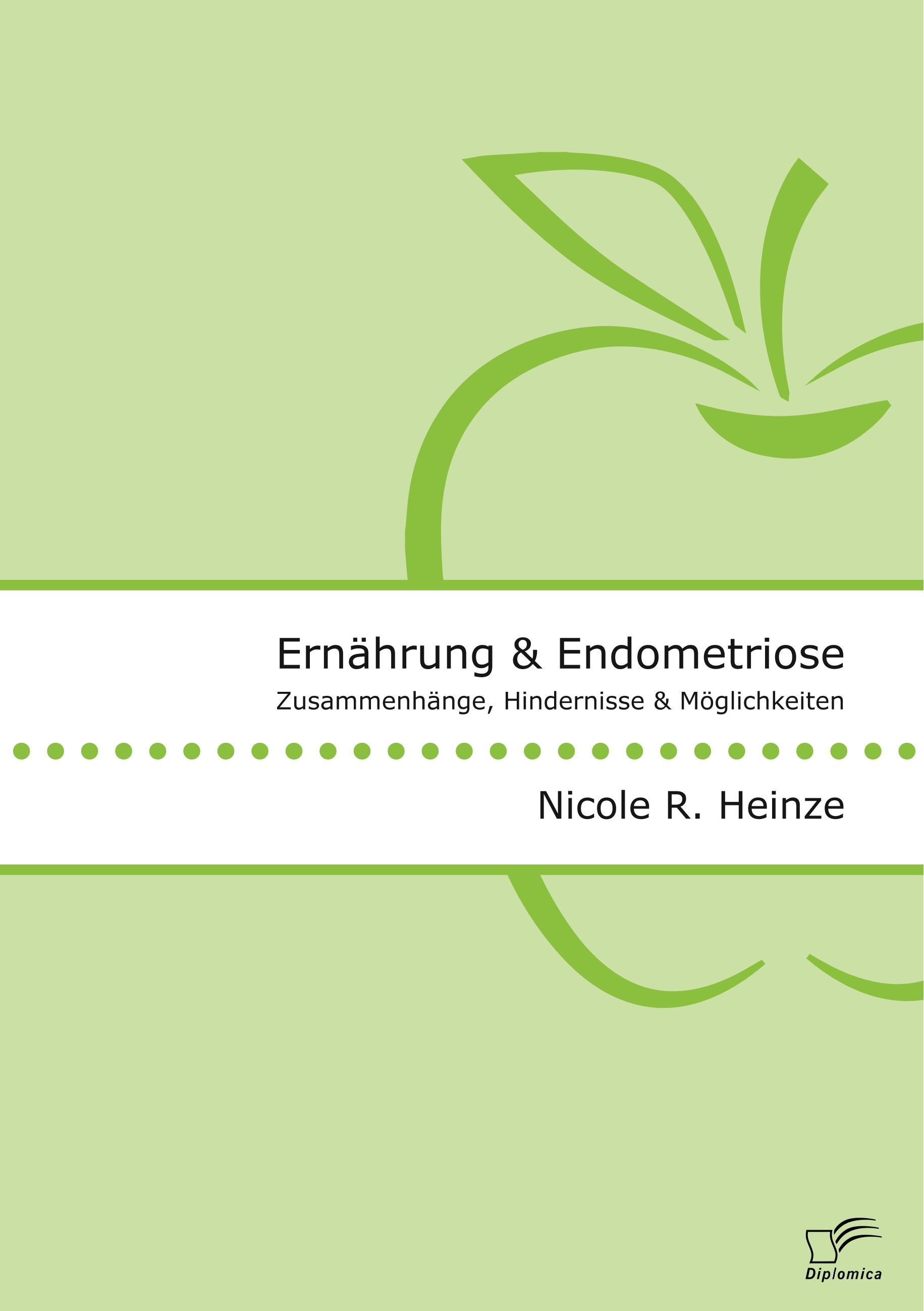 Ernährung und Endometriose. Zusammenhänge, Hindernisse und Möglichkeiten