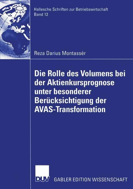 Die Rolle des Volumens bei der Aktienkursprognose unter besonderer Berücksichtigung der AVAS-Transformation