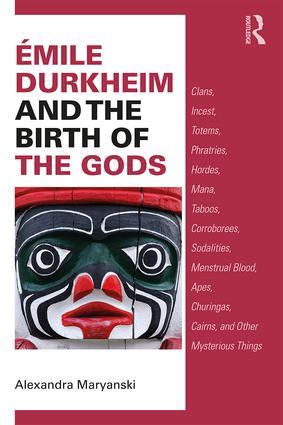 Émile Durkheim and the Birth of the Gods