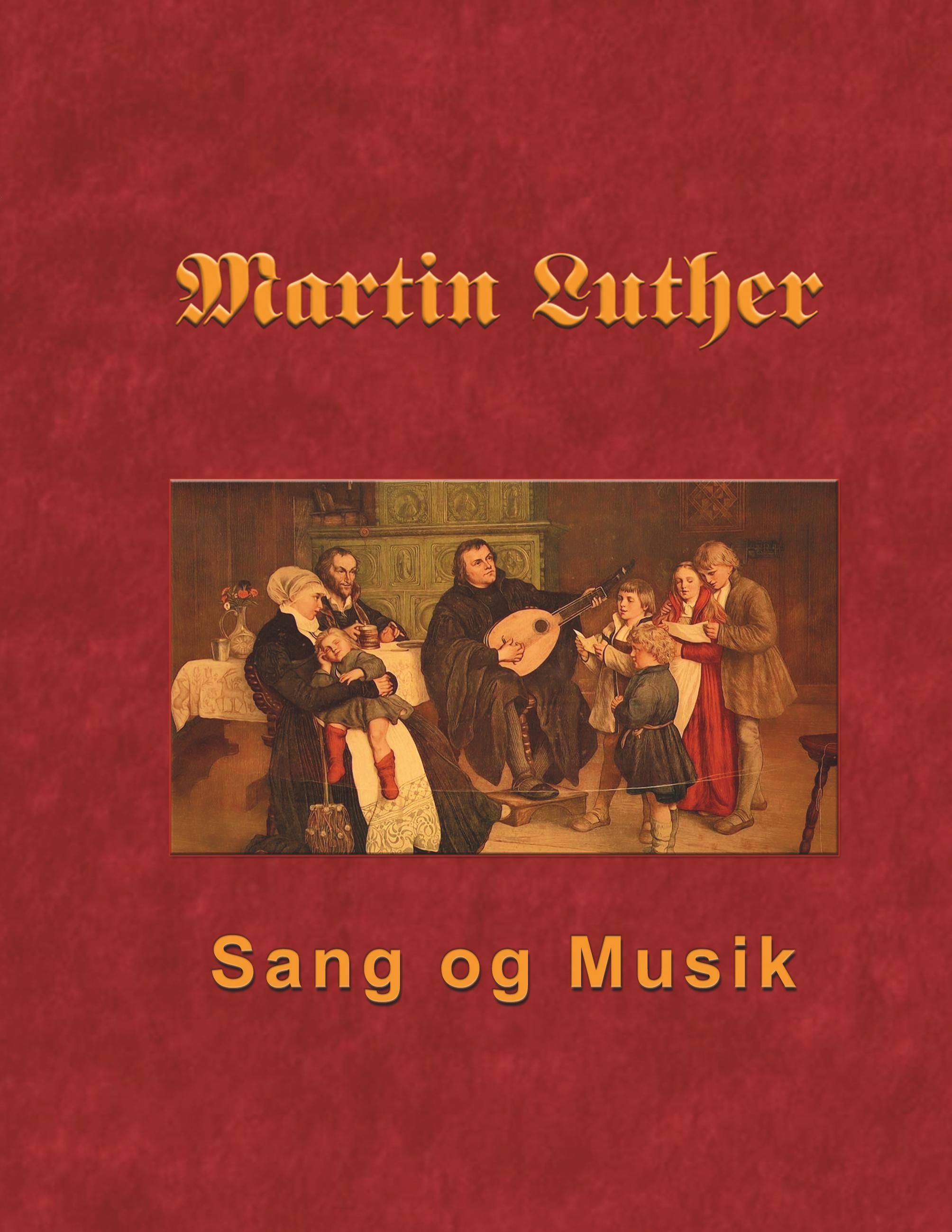 Martin Luther - Sang og Musik