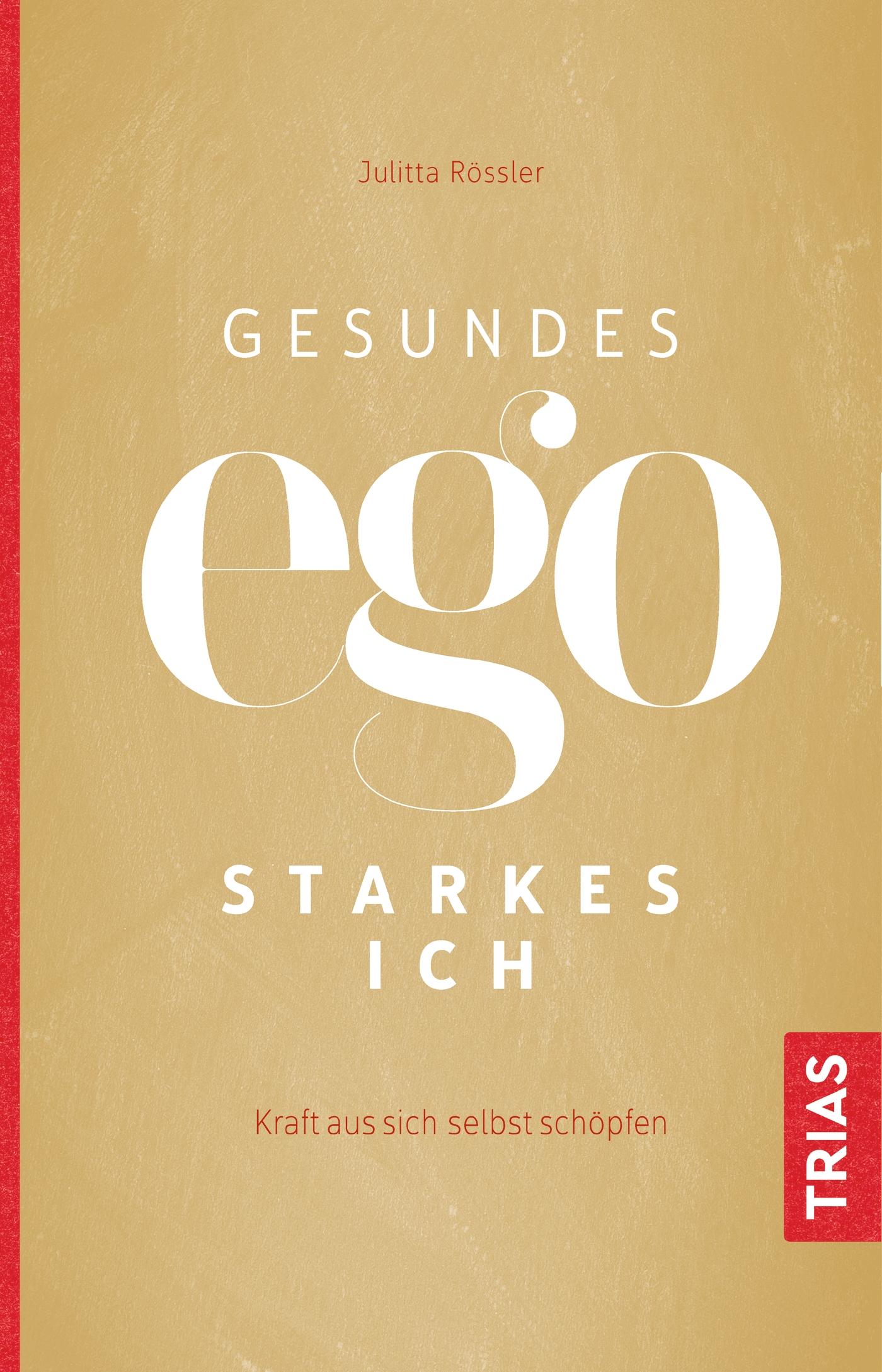 Gesundes Ego - starkes Ich