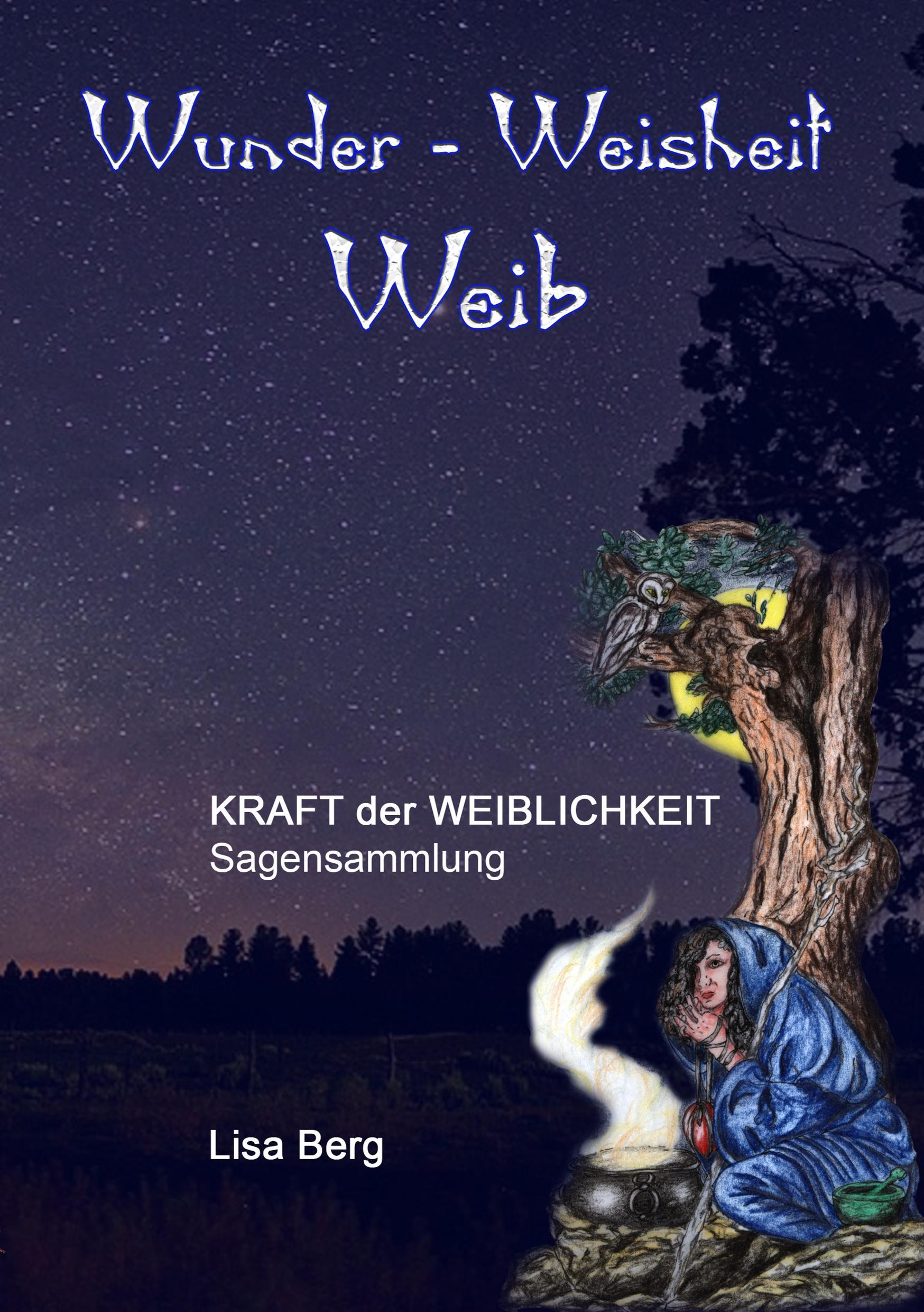 Wunder, Weisheit, Weib