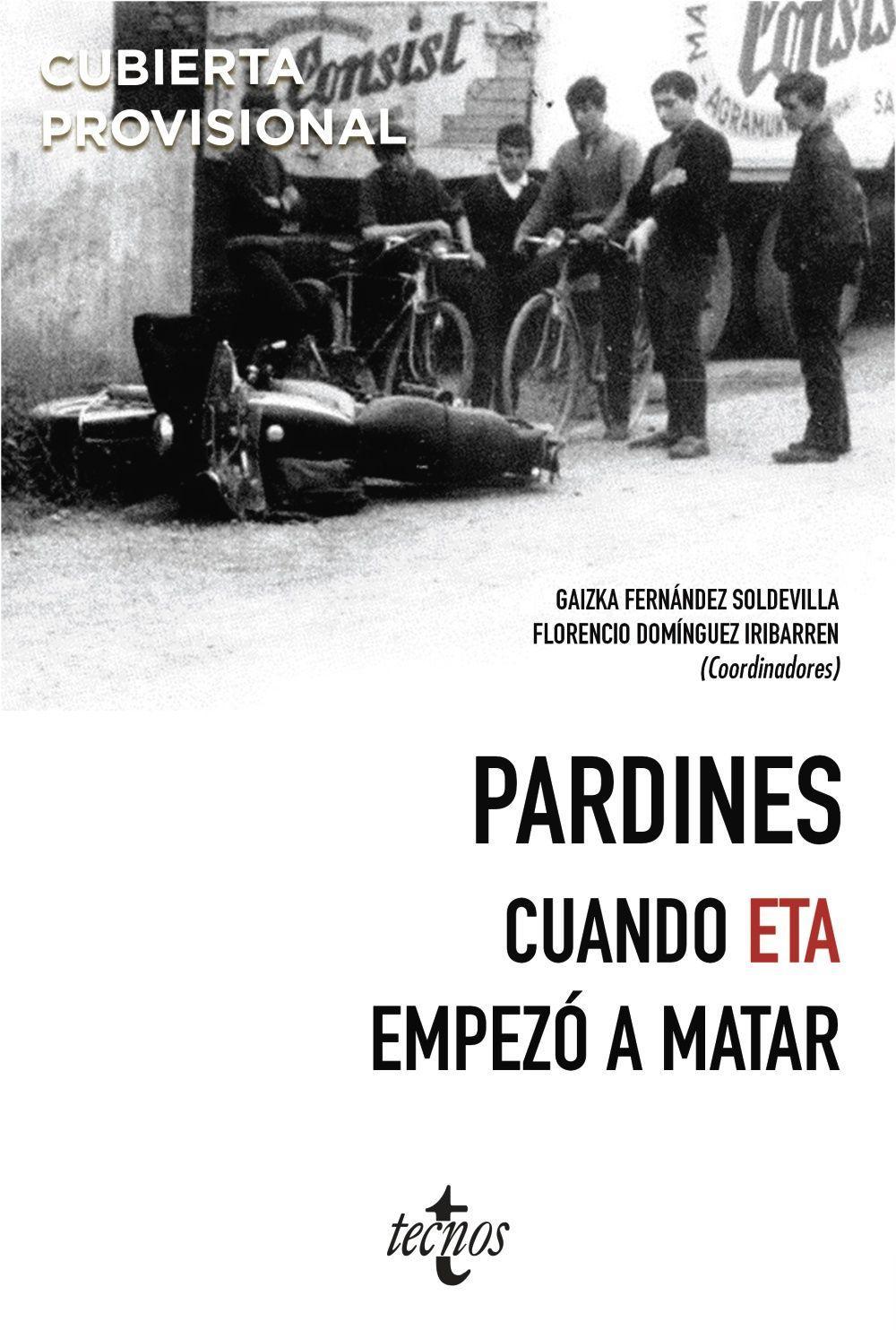 Pardines : cuando ETA empezó a matar