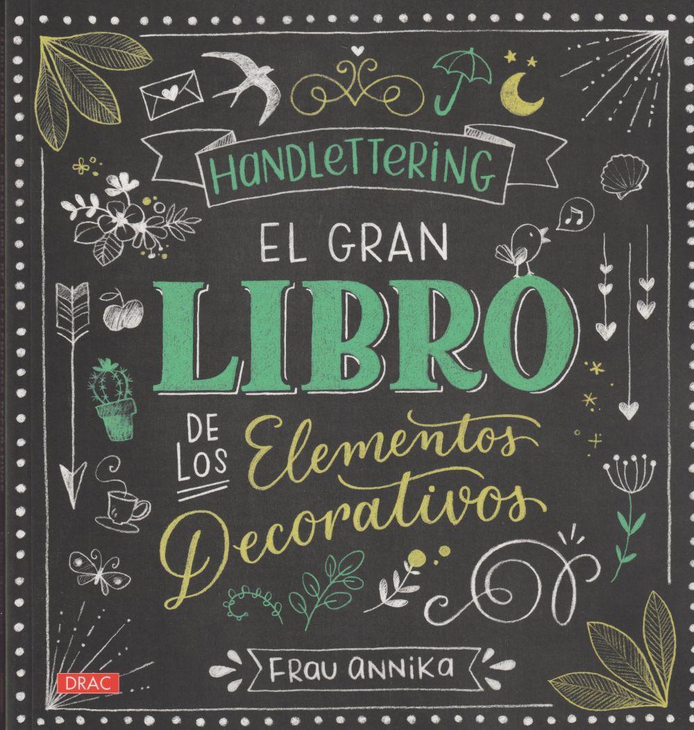 Handlettering : el gran libro de los elementos decorativos