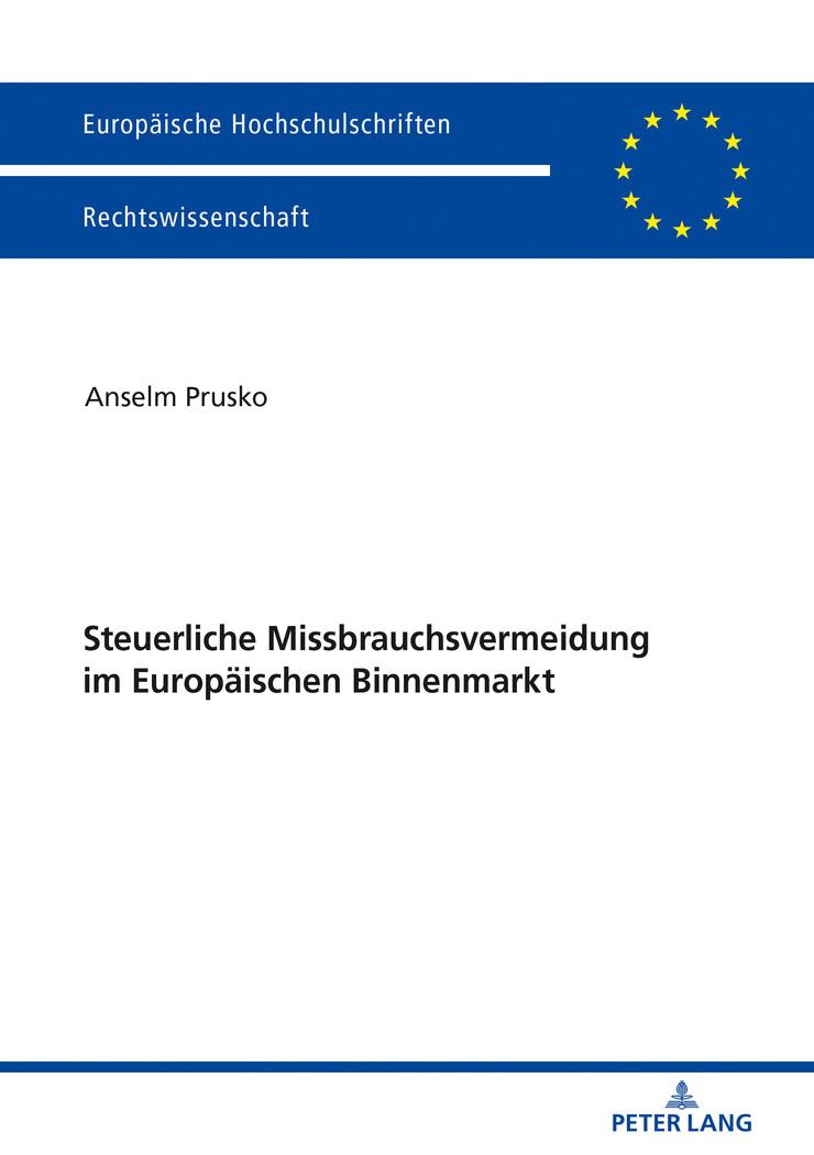 Steuerliche Missbrauchsvermeidung im Europäischen Binnenmarkt