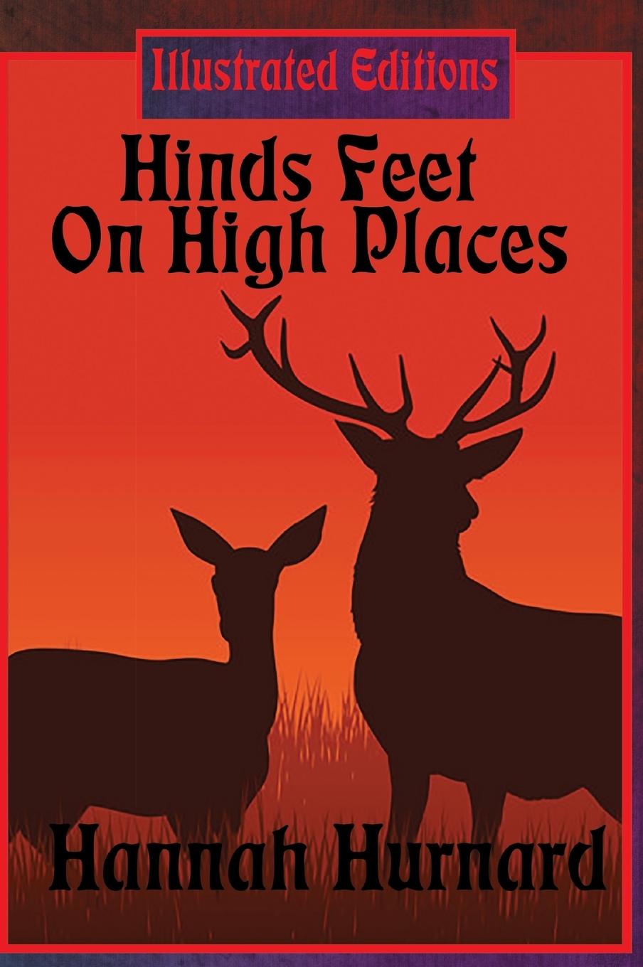 Hinds Feet On High Places (Illustrated Edition)