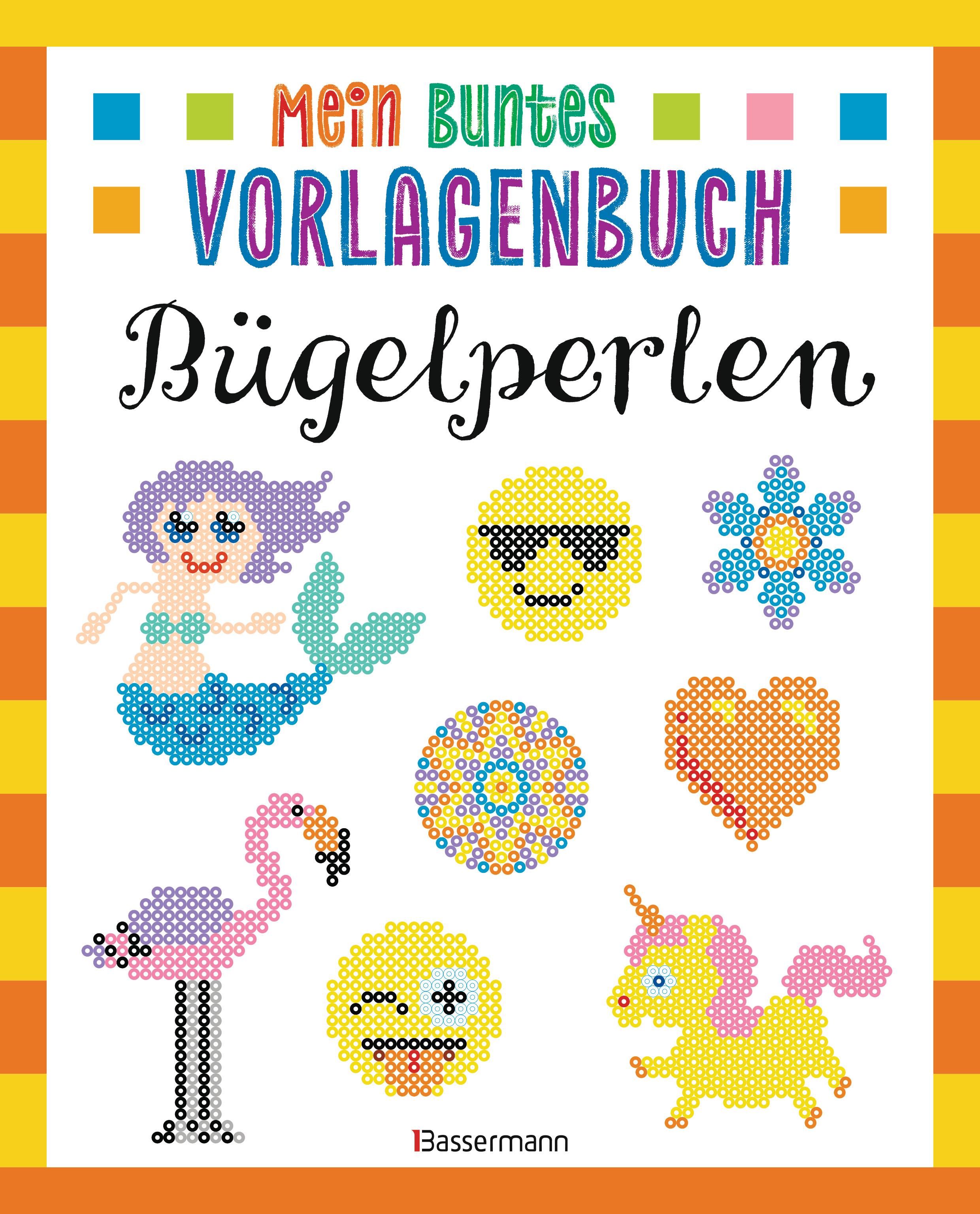 Mein buntes Vorlagenbuch - Bügelperlen. Über 200 Motive