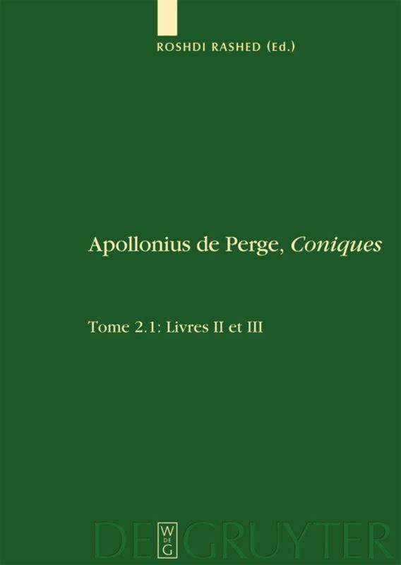 Livres II et III. Commentaire historique et mathématique, édition et traduction du texte arabe