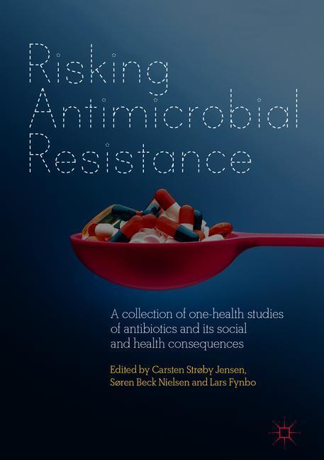 Risking Antimicrobial Resistance