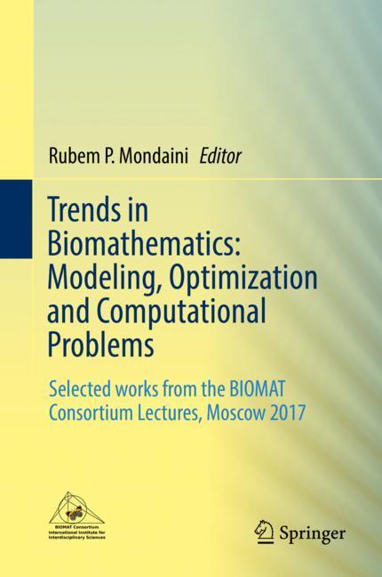 Trends in Biomathematics: Modeling, Optimization and Computational Problems