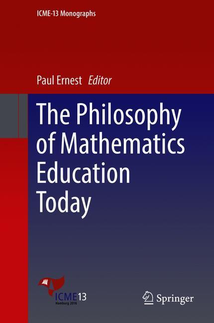 The Philosophy of Mathematics Education Today