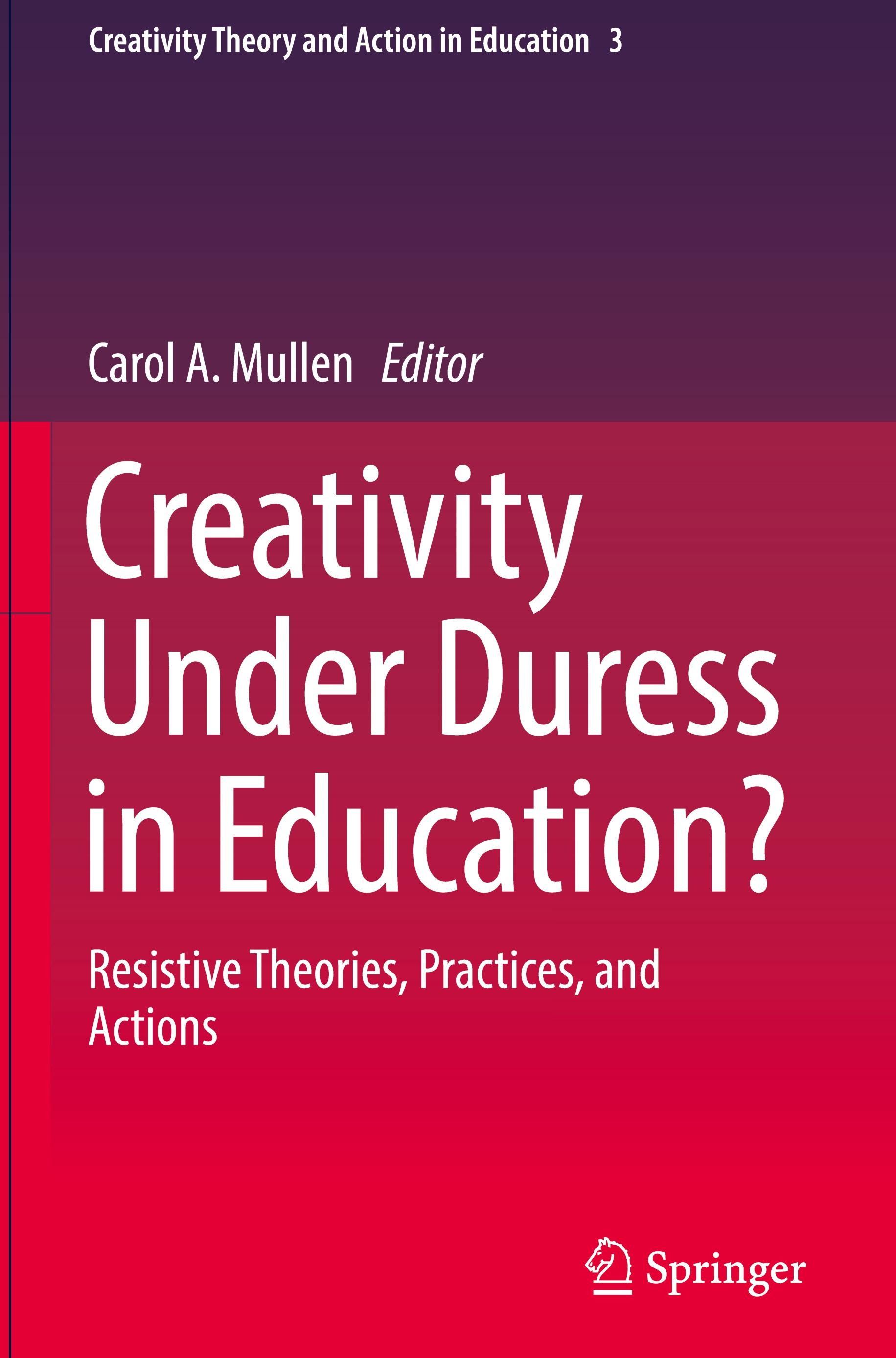 Creativity Under Duress in Education?