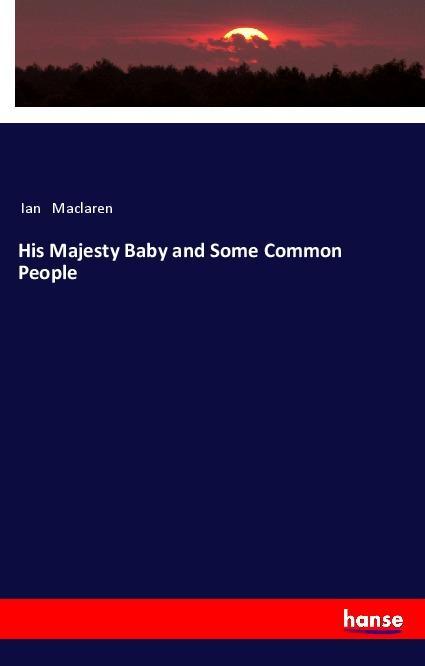 His Majesty Baby and Some Common People