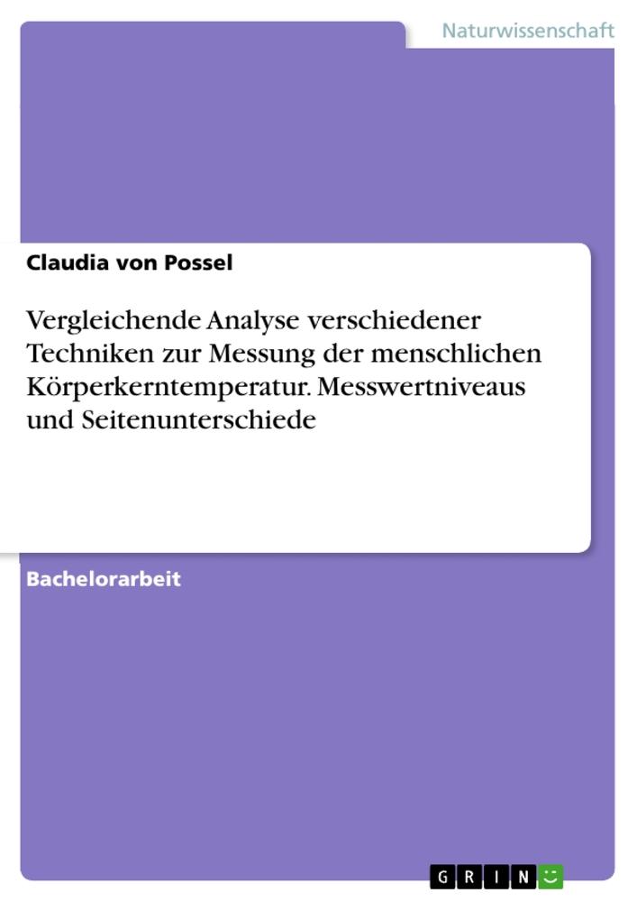 Vergleichende Analyse verschiedener Techniken zur Messung der menschlichen Körperkerntemperatur. Messwertniveaus und Seitenunterschiede