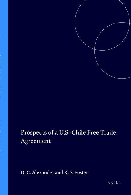 Prospects of a U.S.-Chile Free Trade Agreement