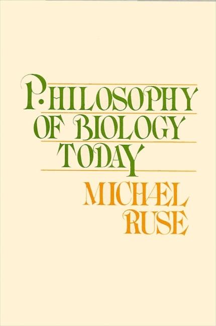 Philosophy of Biology Today