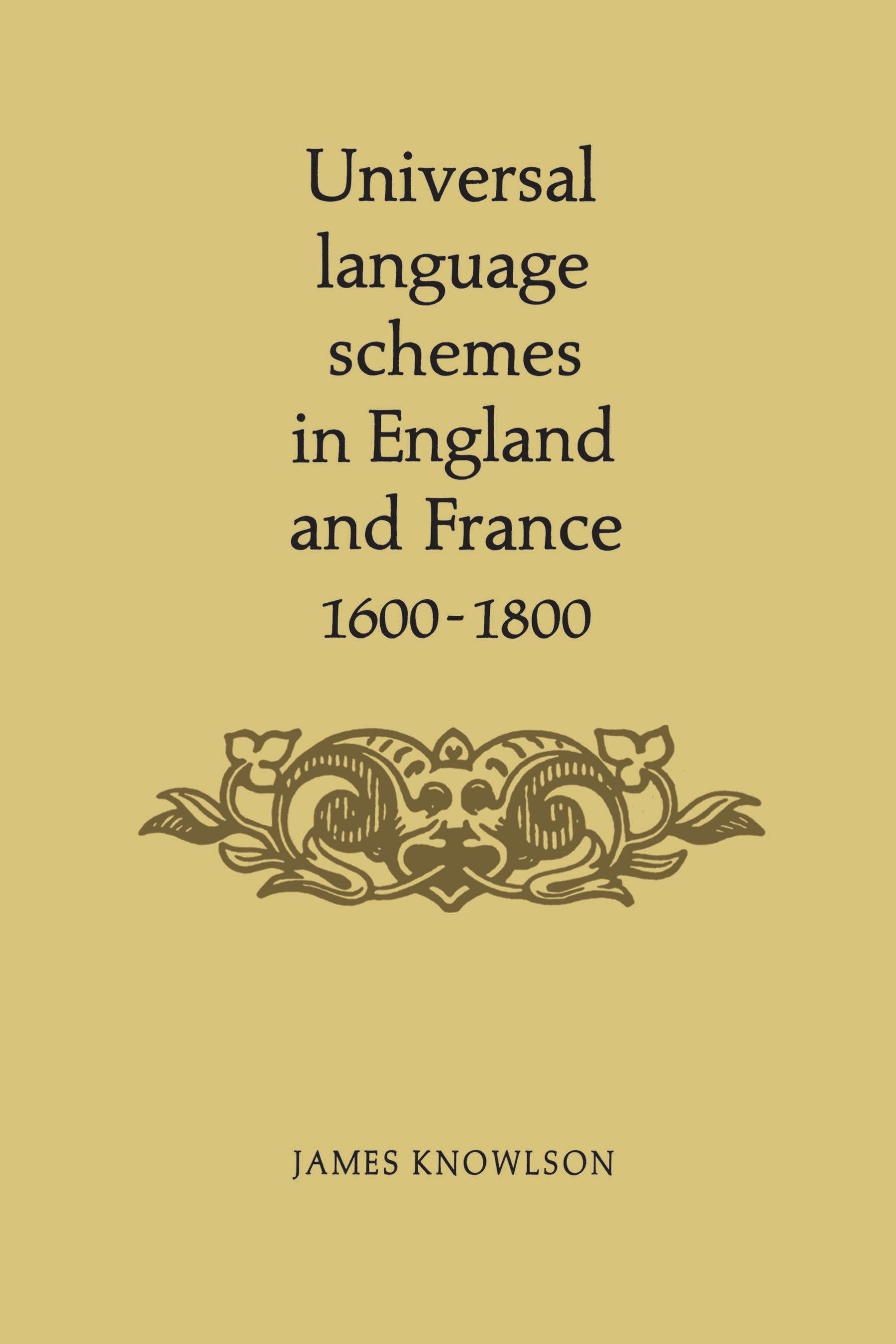 Universal Language Schemes in England and France 1600-1800