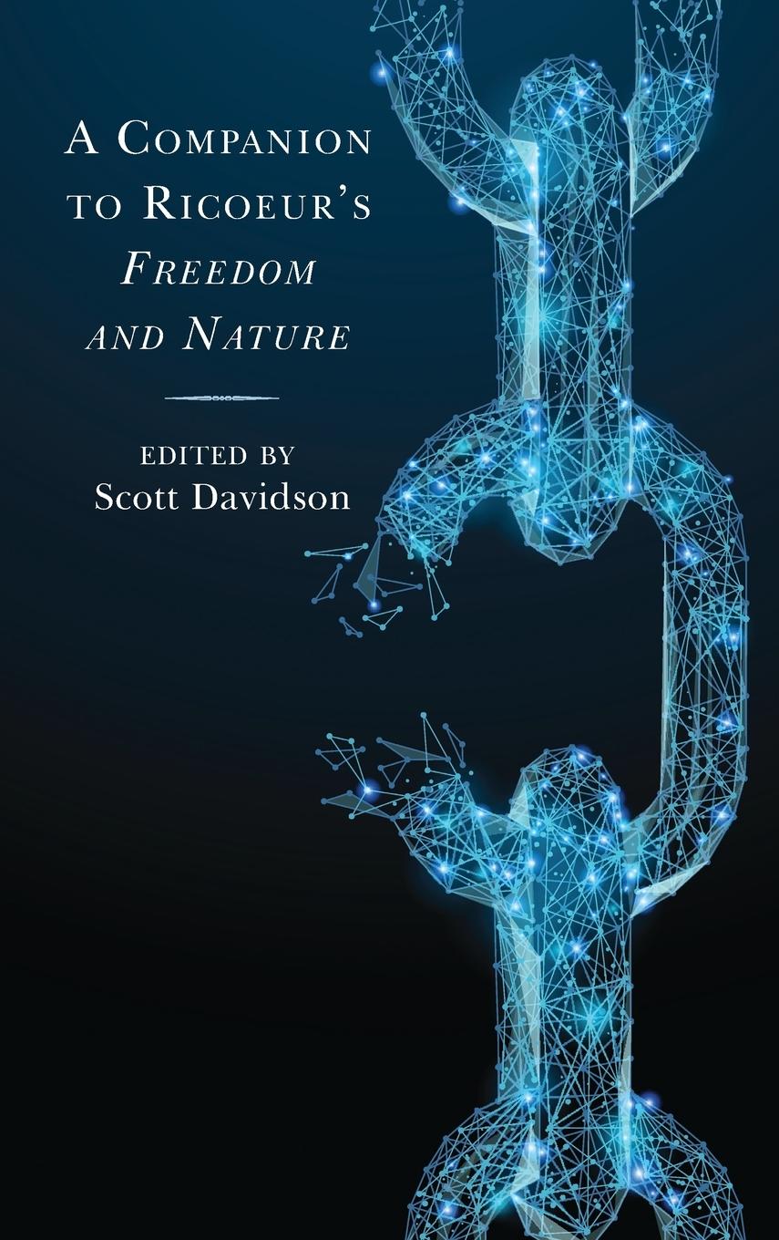 A Companion to Ricoeur's Freedom and Nature