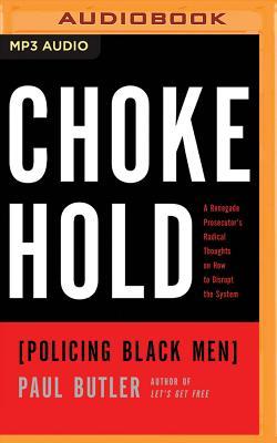 Chokehold: Policing Black Men