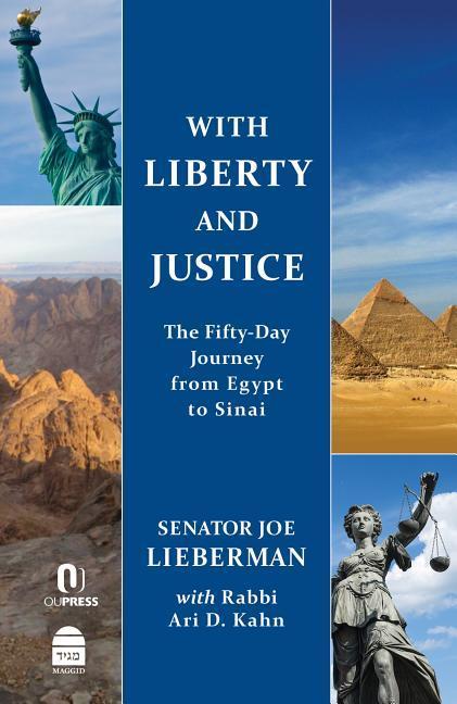 With Liberty and Justice: The Fifty-Day Journey from Egypt to Sinai