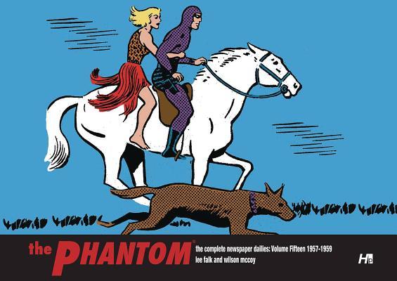 The Phantom the Complete Newspaper Dailies by Lee Falk and Wilson McCoy: Volume Fifteen 1957-1958