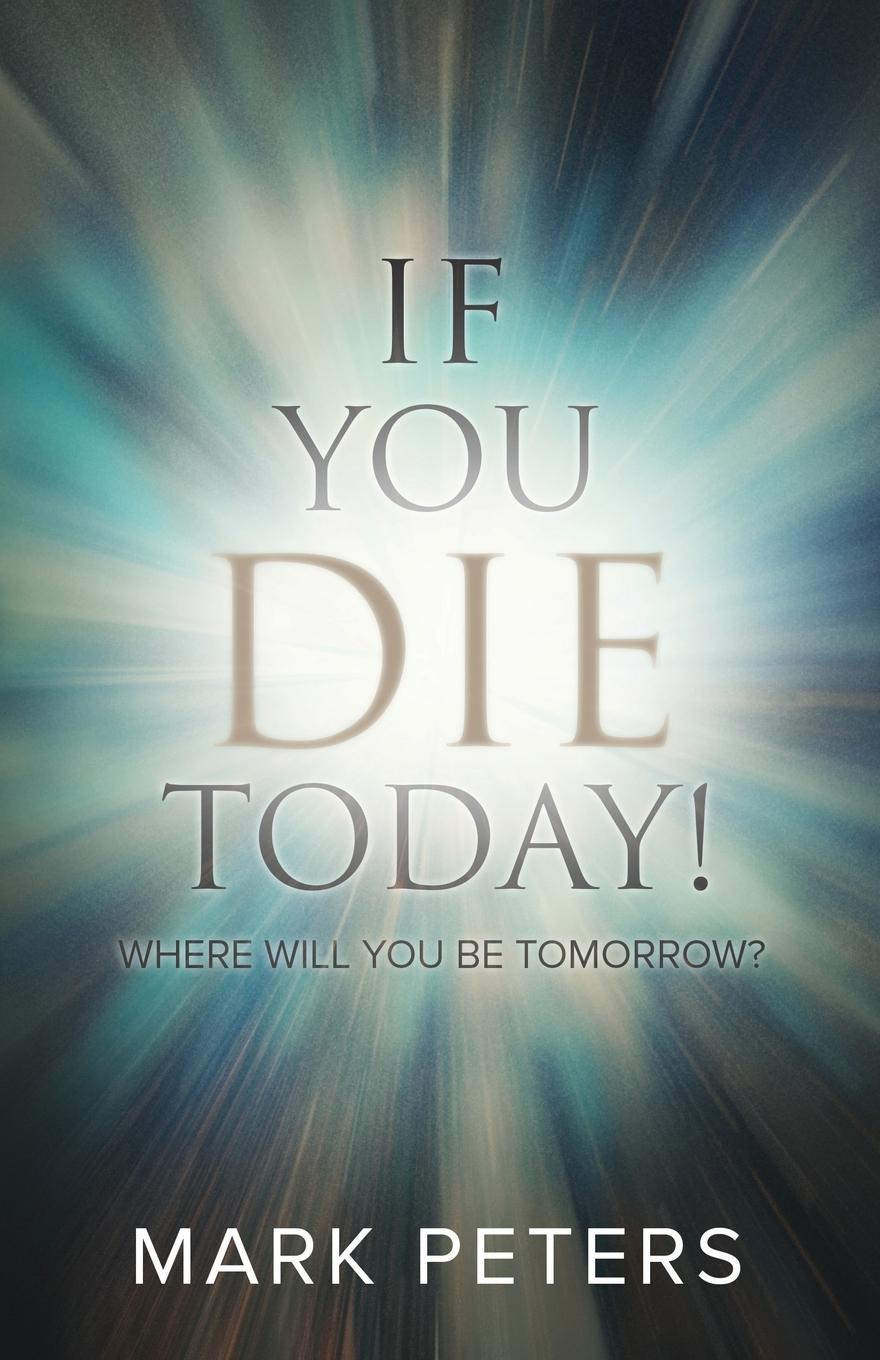 If You Die Today!