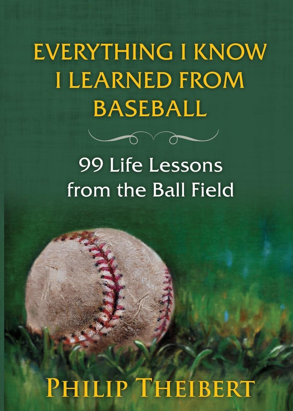 Everything I Know I Learned from Baseball