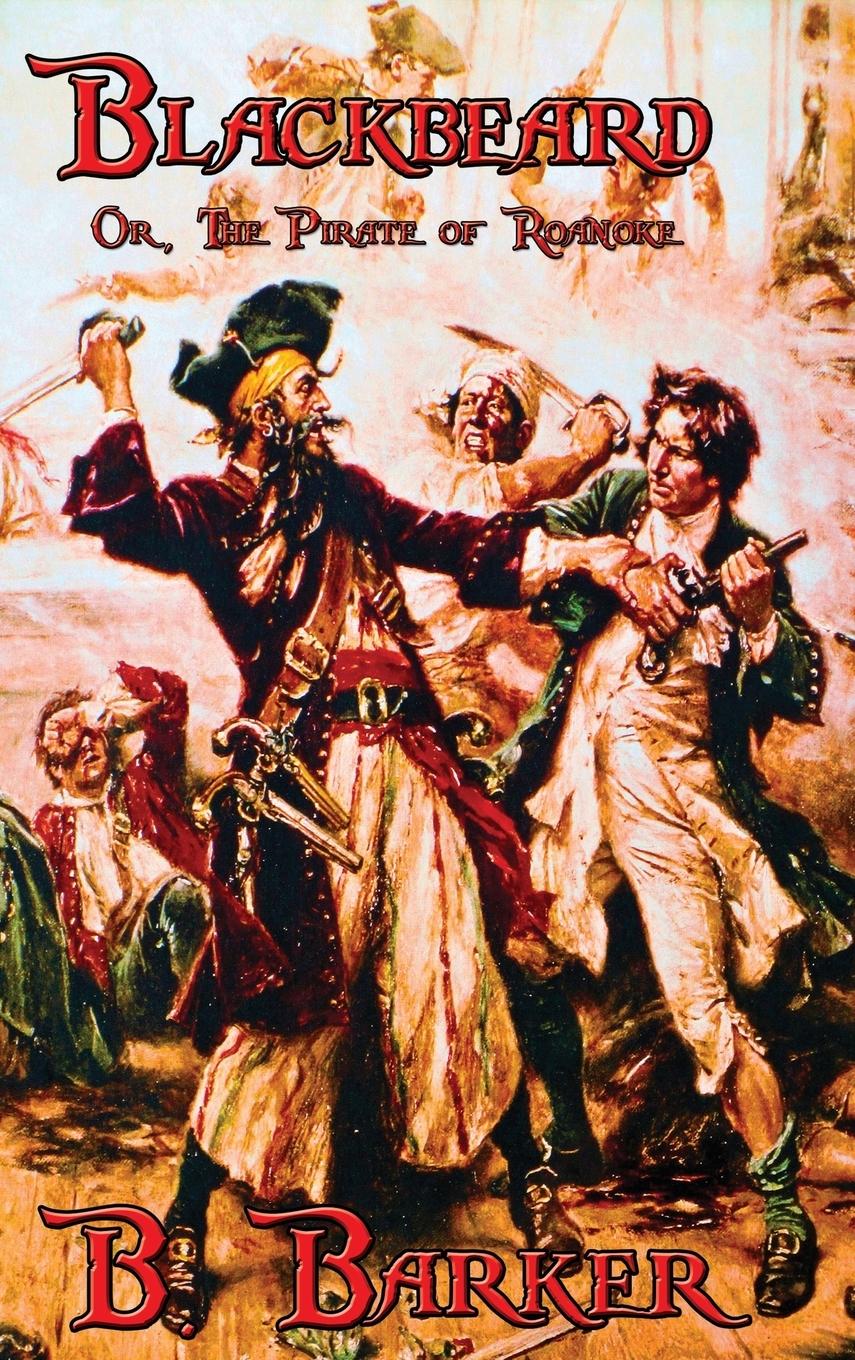 Blackbeard Or, The Pirate of Roanoke