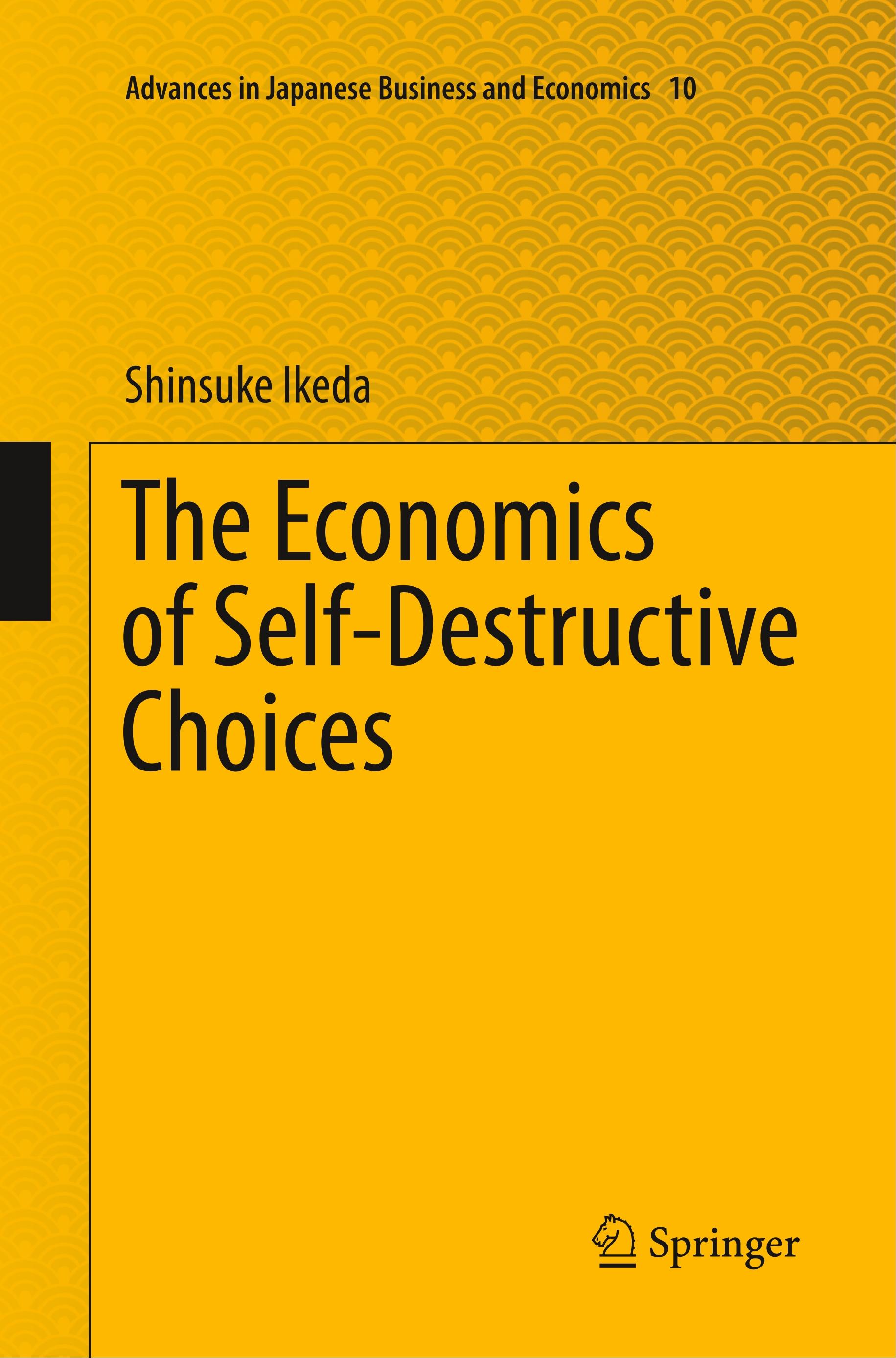 The Economics of Self-Destructive Choices