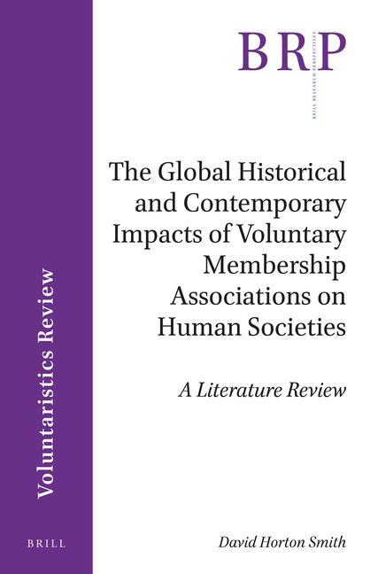 The Global Historical and Contemporary Impacts of Voluntary Membership Associations on Human Societies