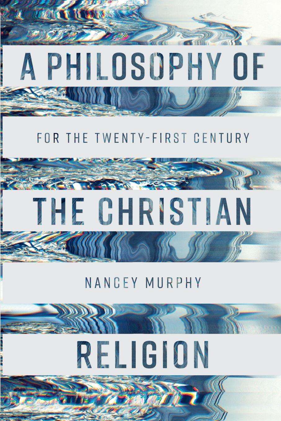 A Philosophy of the Christian Religion