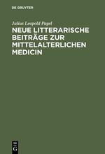 Neue litterarische Beiträge zur mittelalterlichen Medicin