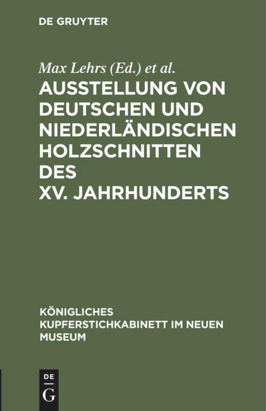 Ausstellung von deutschen und niederländischen Holzschnitten des XV. Jahrhunderts