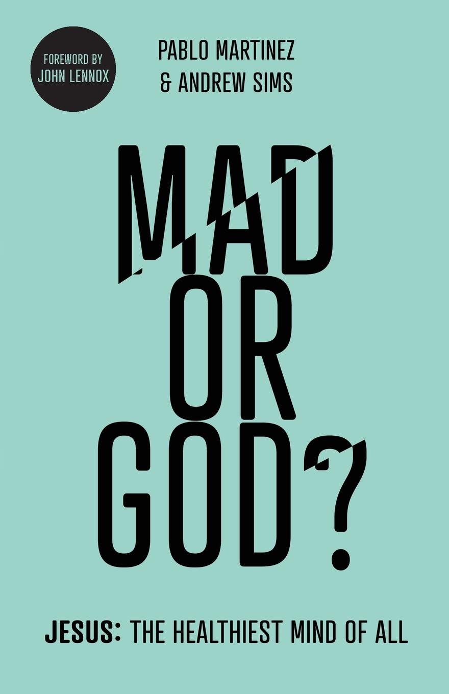 Mad or God?