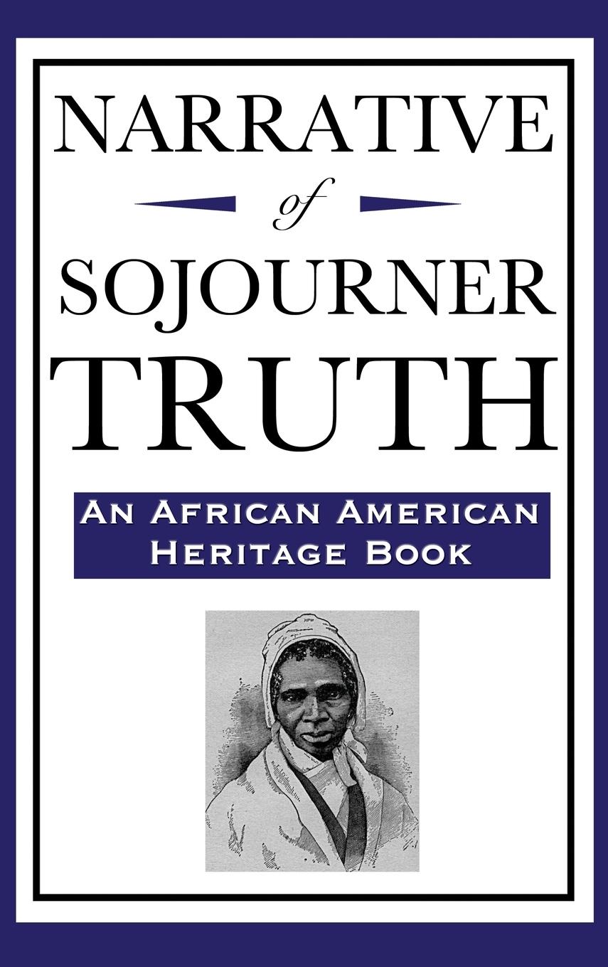 Narrative of Sojourner Truth (An African American Heritage Book)