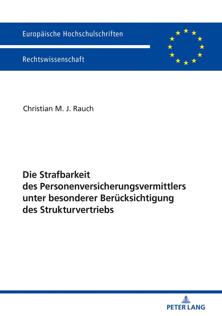 Die Strafbarkeit des Personenversicherungsvermittlers unter besonderer Berücksichtigung des Strukturvertriebs