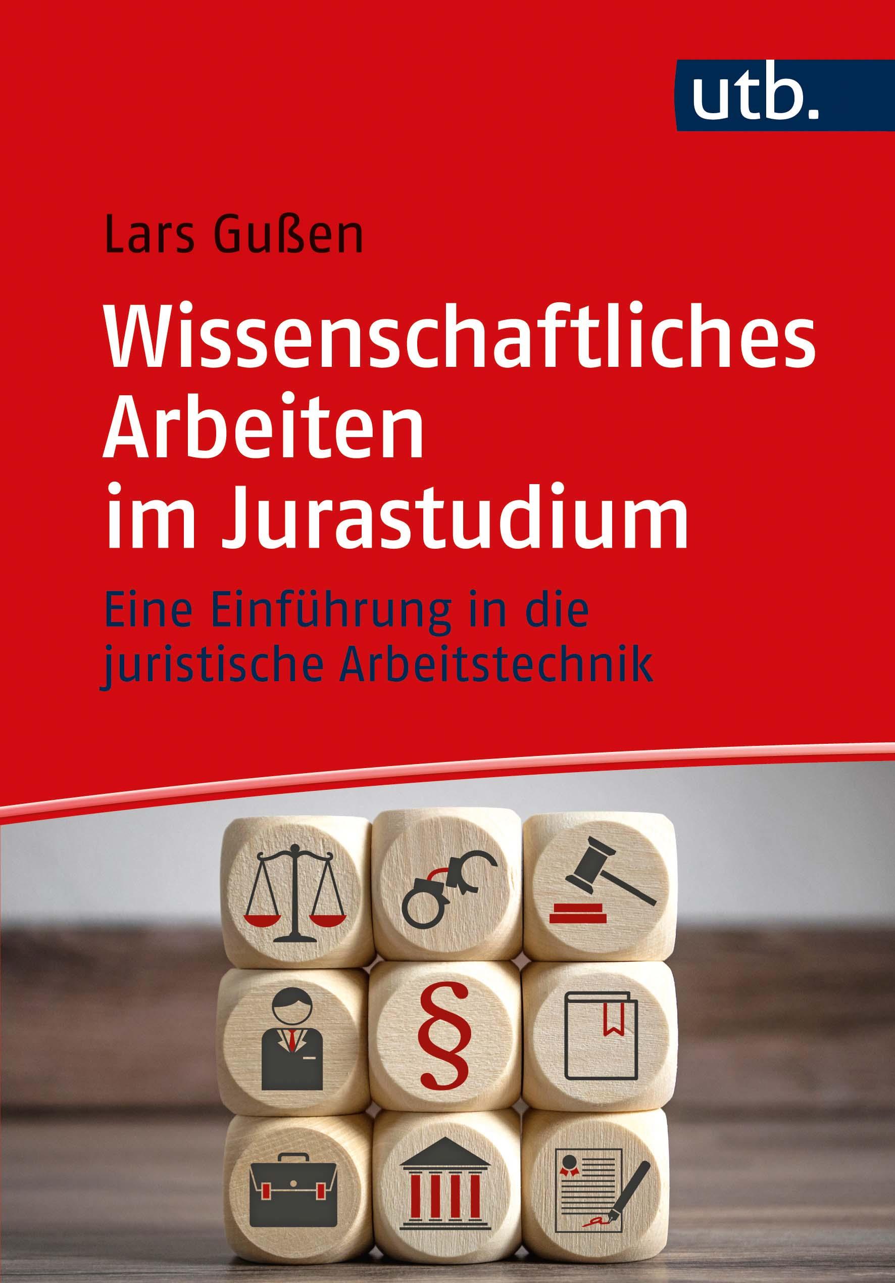 Wissenschaftliches Arbeiten im Jurastudium