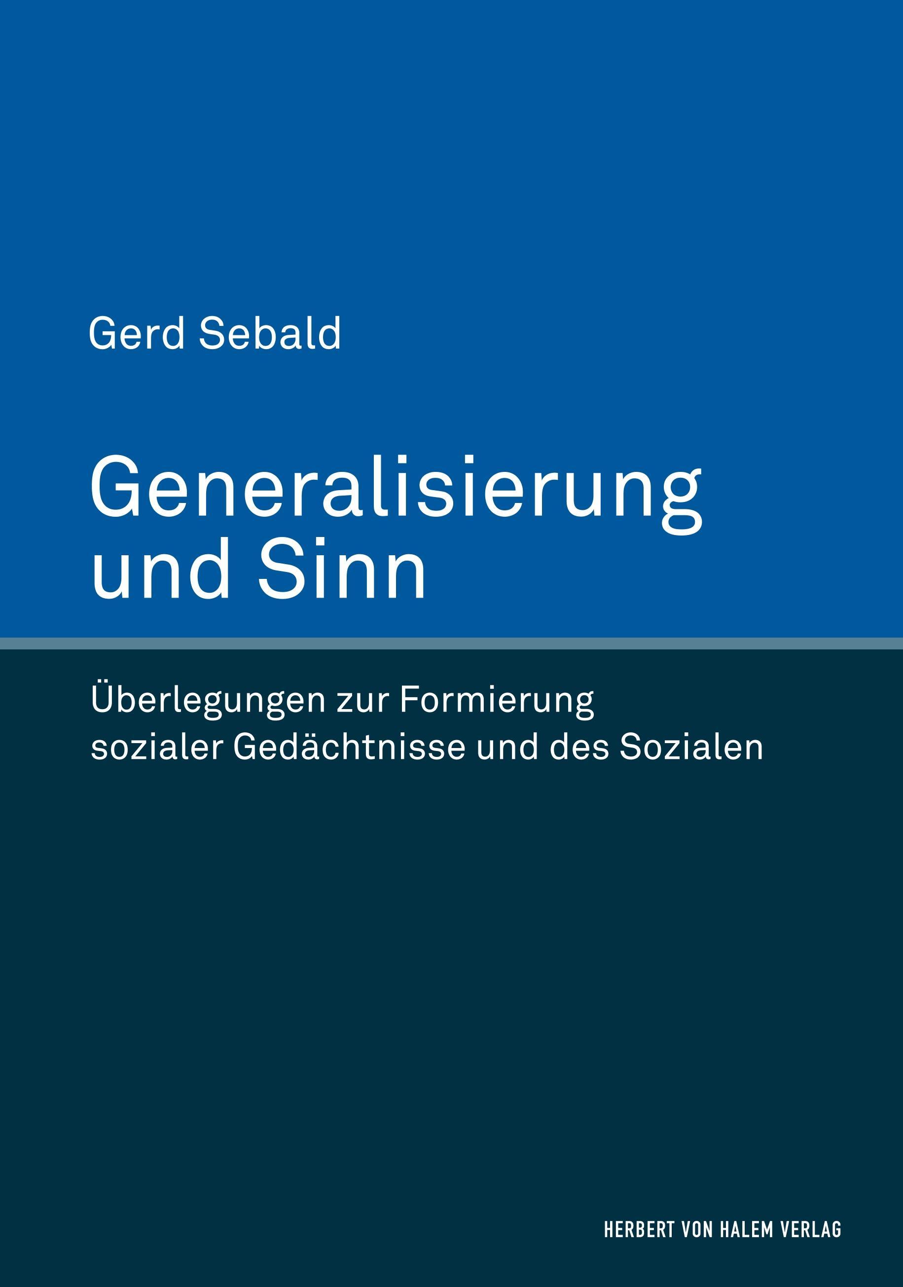 Generalisierung und Sinn. Überlegungen zur Formierung sozialer Gedächtnisse und des Sozialen