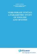 Verb Phrase Syntax: A Parametric Study of English and Spanish