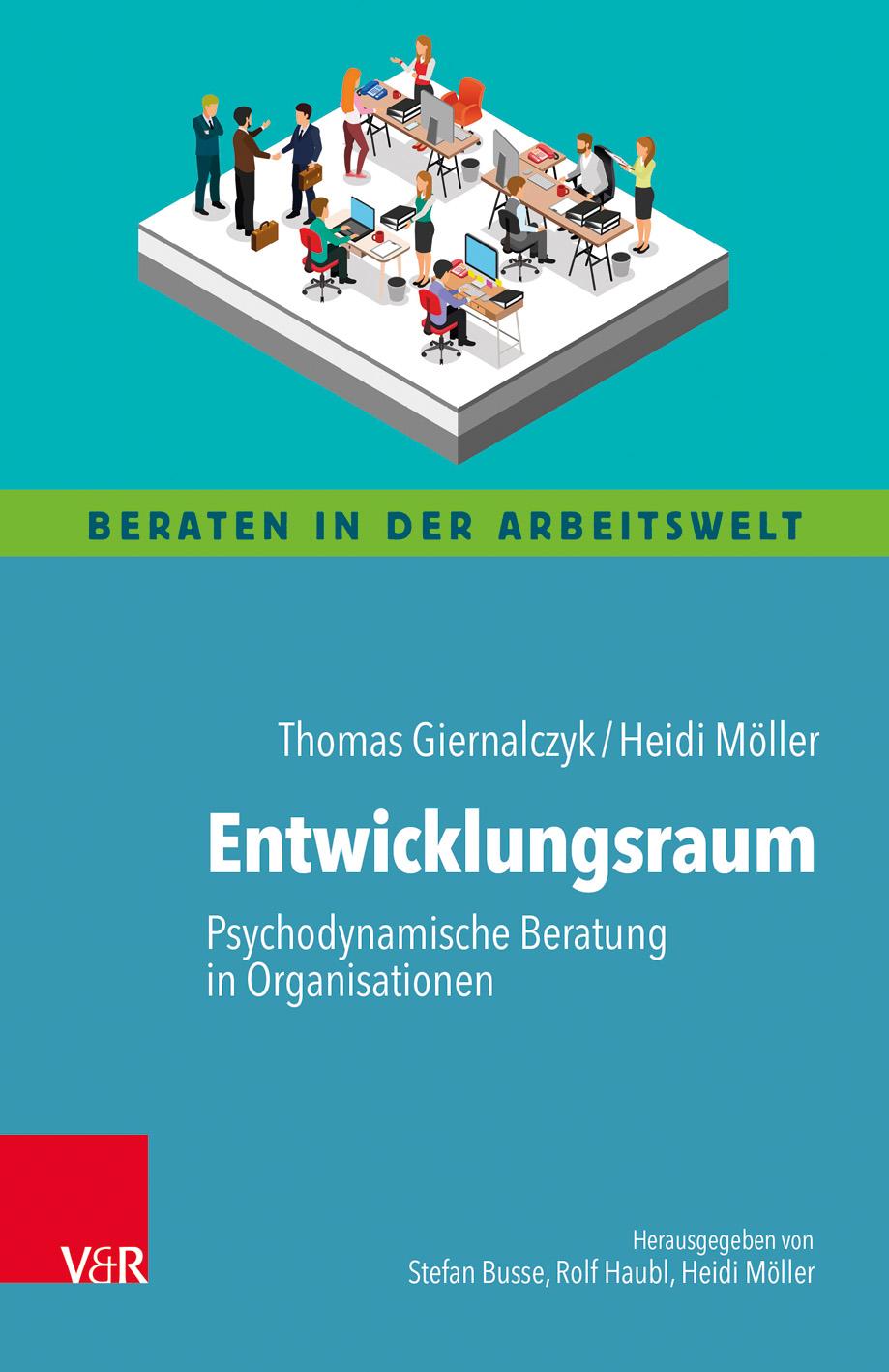 Entwicklungsraum: Psychodynamische Beratung in Organisationen