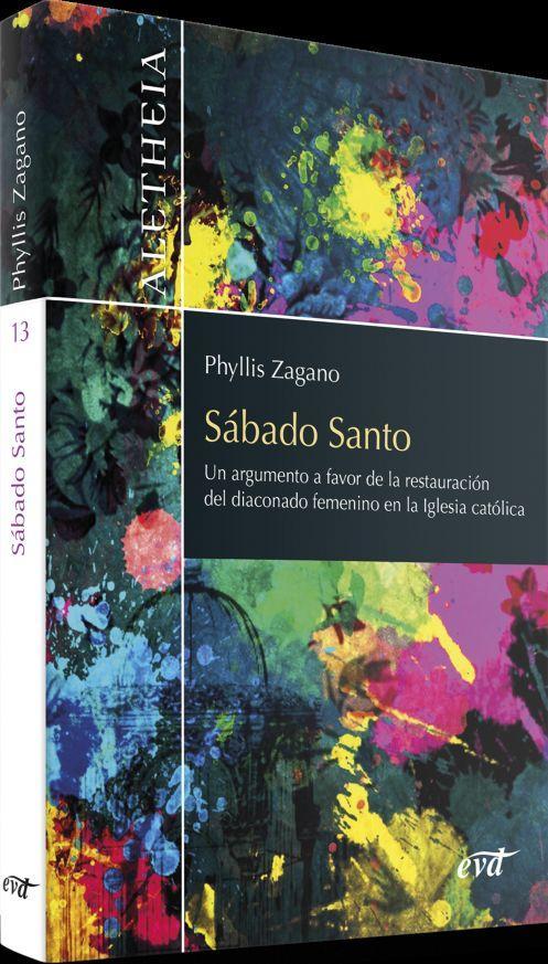 Sábado santo : un argumento a favor de la restauración del diaconado femenino en la Iglesia Católica