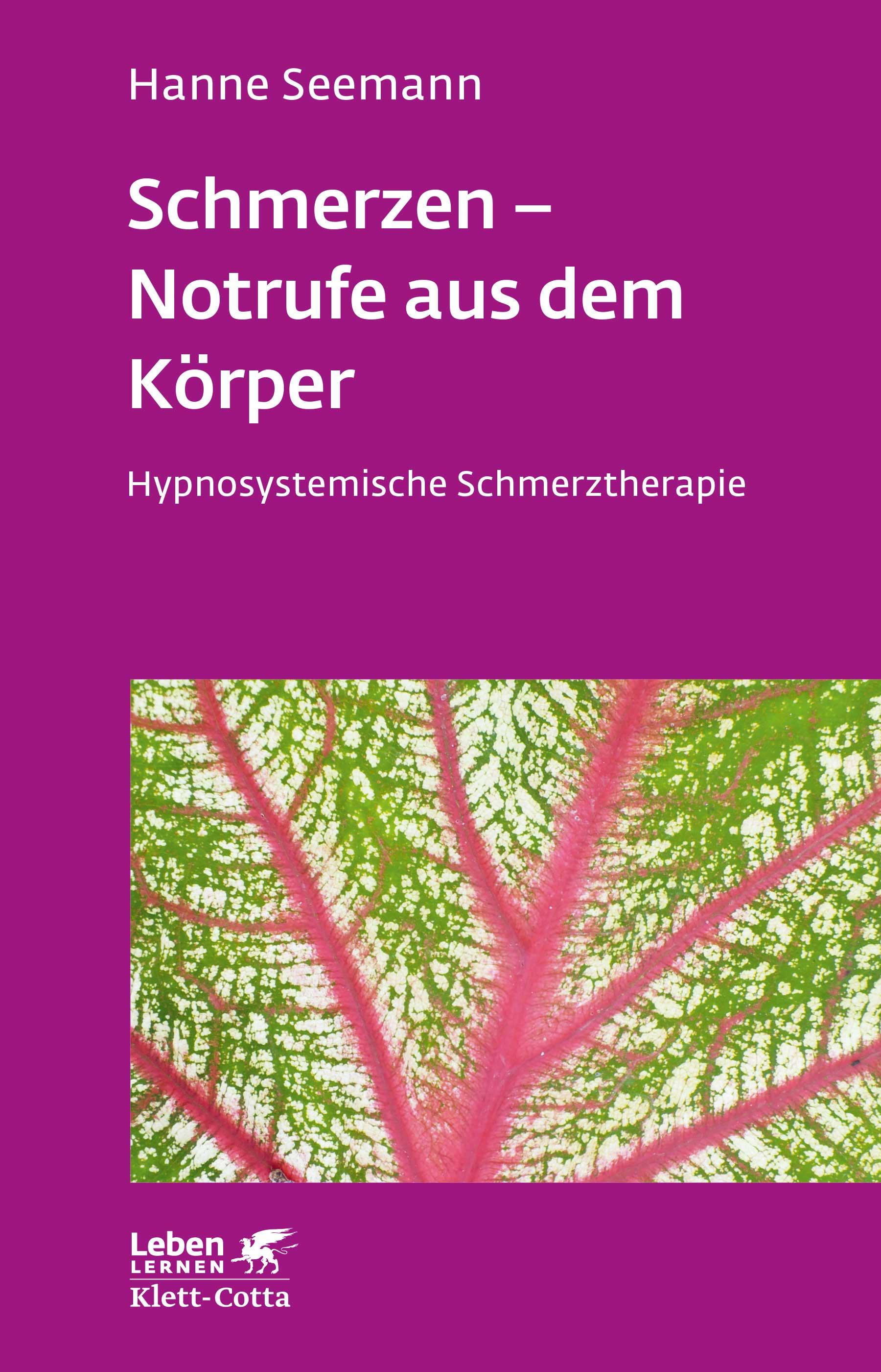 Schmerzen - Notrufe aus dem Körper (Leben lernen, Bd. 302)