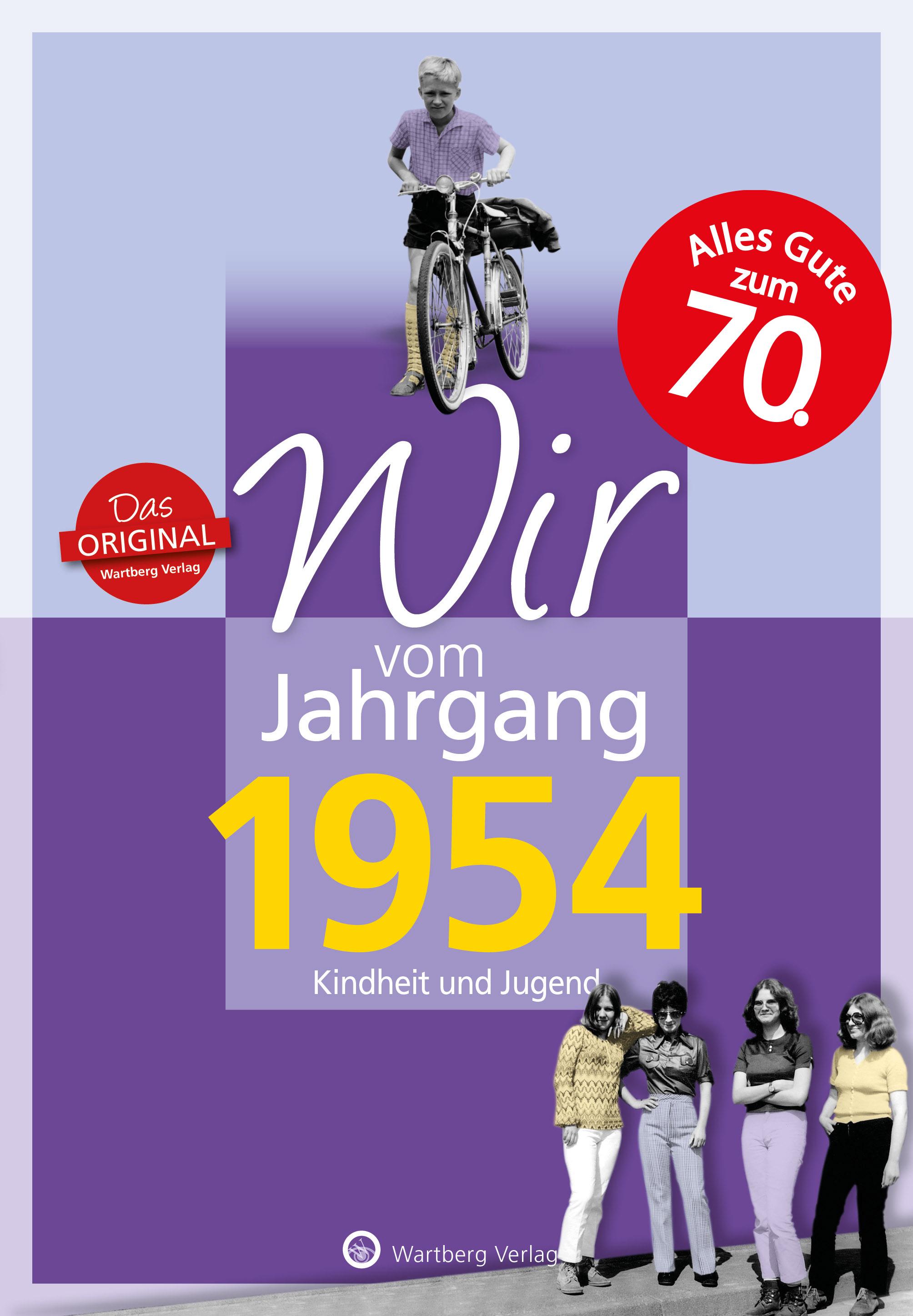 Wir vom Jahrgang 1954 - Kindheit und Jugend