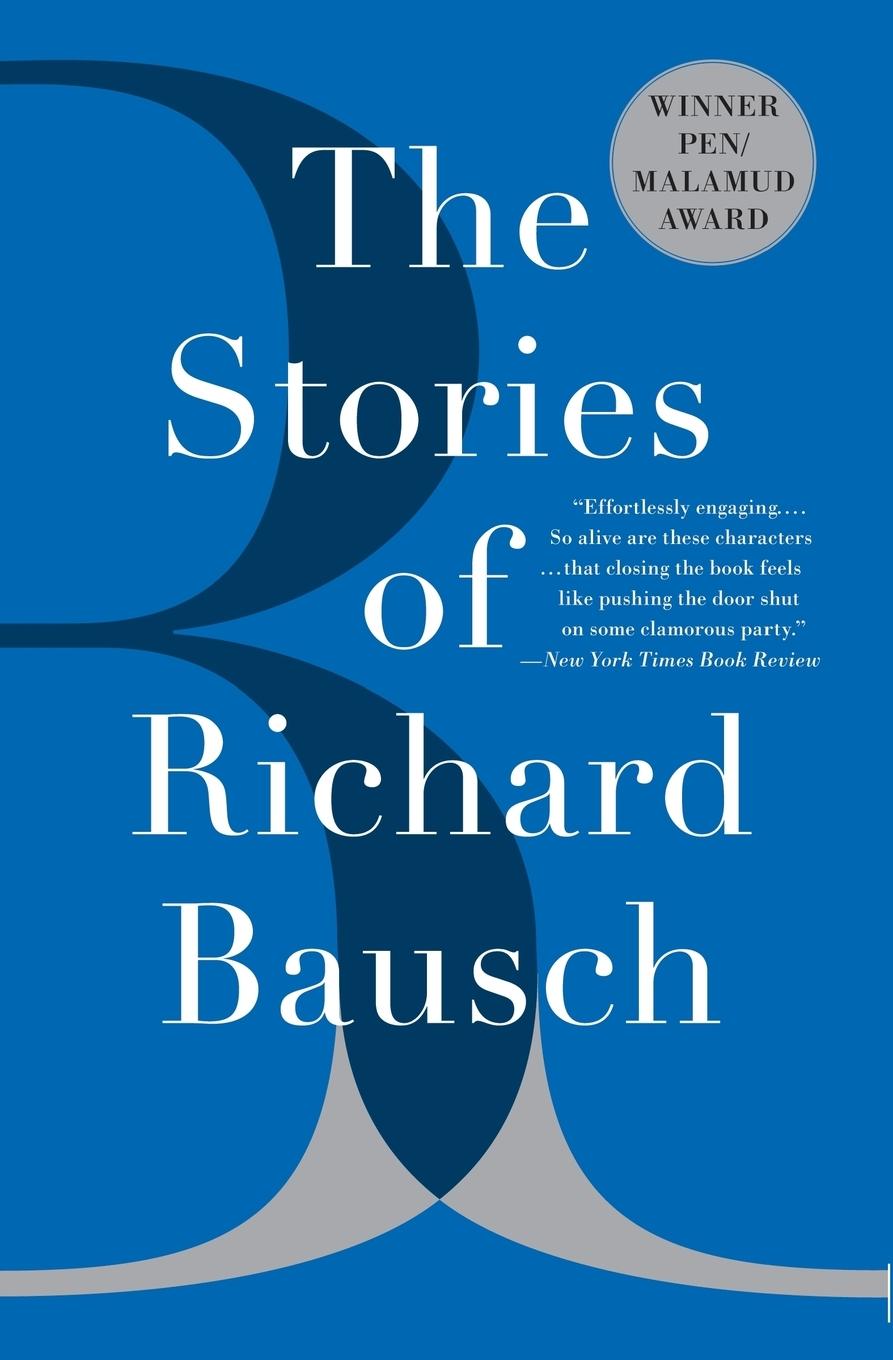 The Stories of Richard Bausch