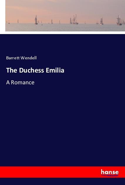 The Duchess Emilia