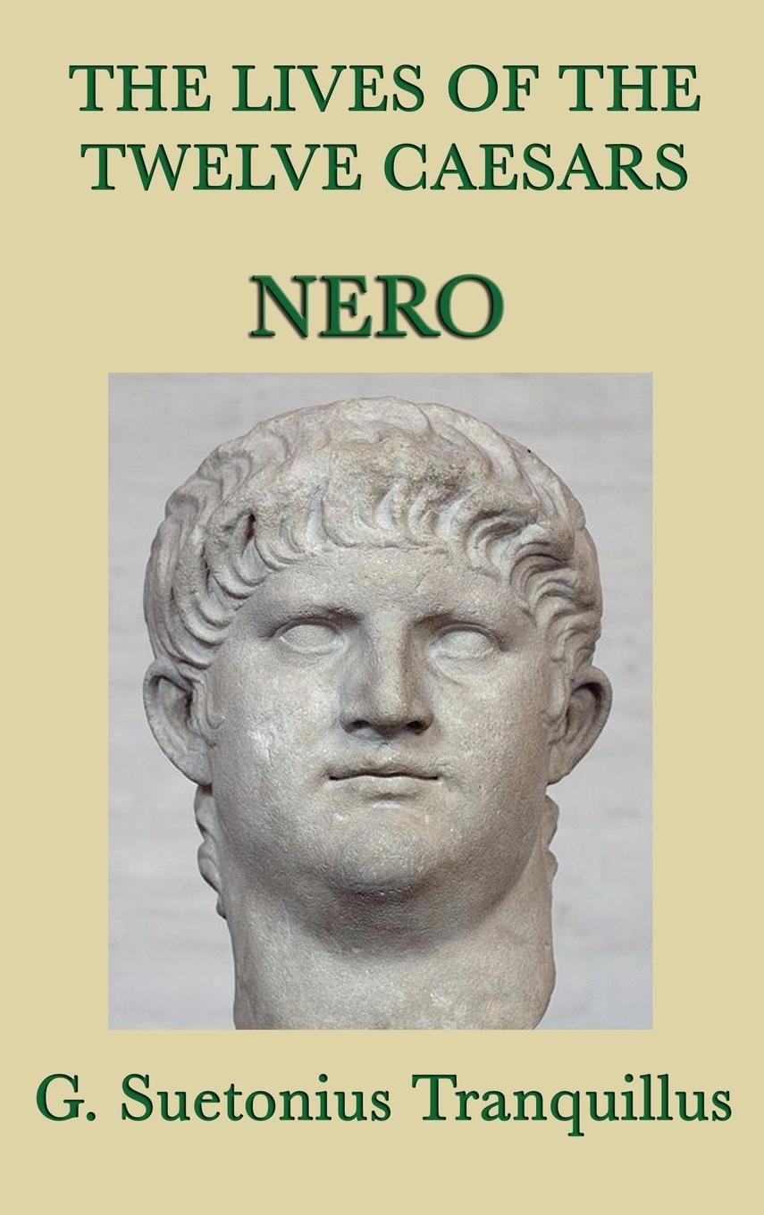 The Lives of the Twelve Caesars -Nero-