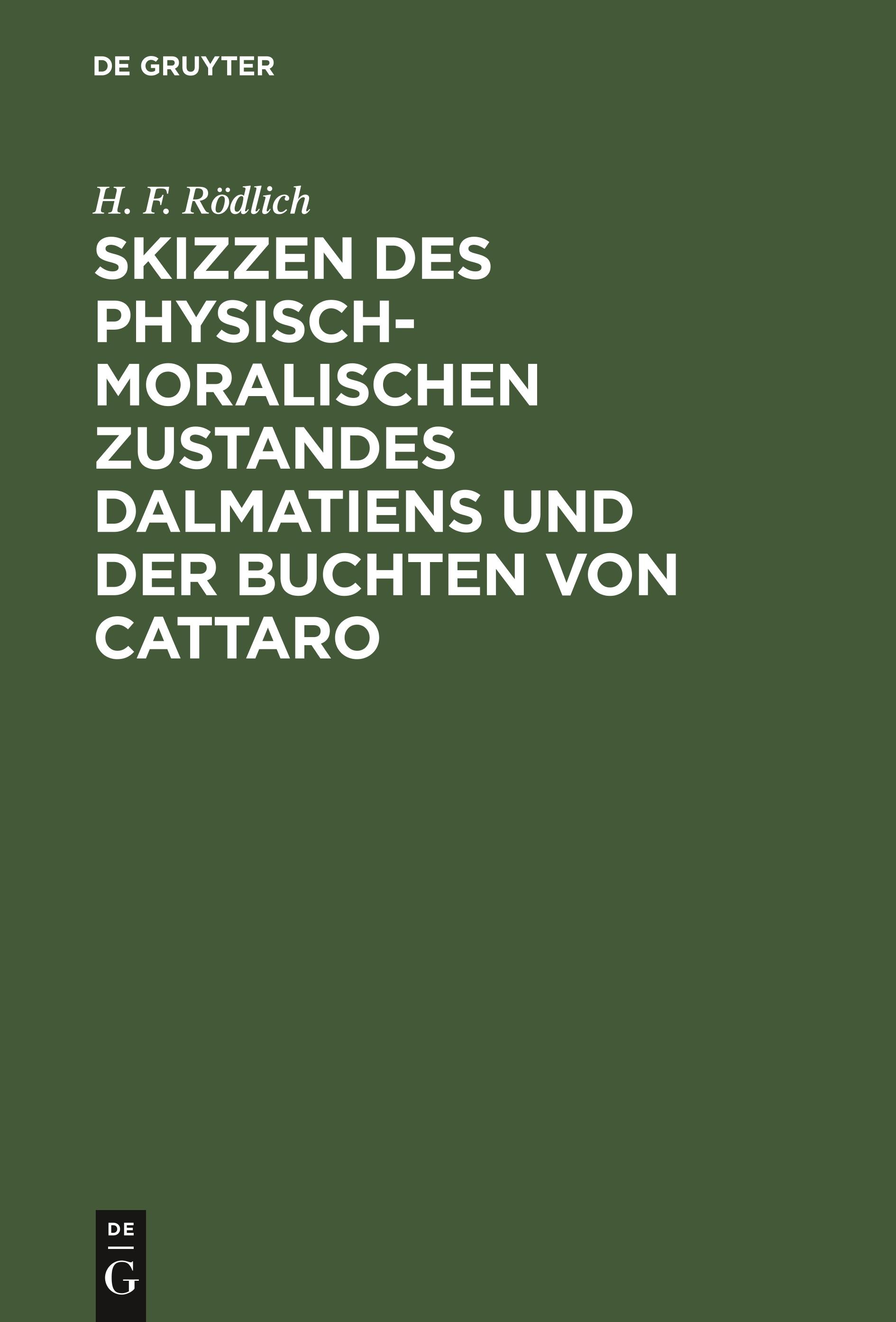 Skizzen des physisch-moralischen Zustandes Dalmatiens und der Buchten von Cattaro