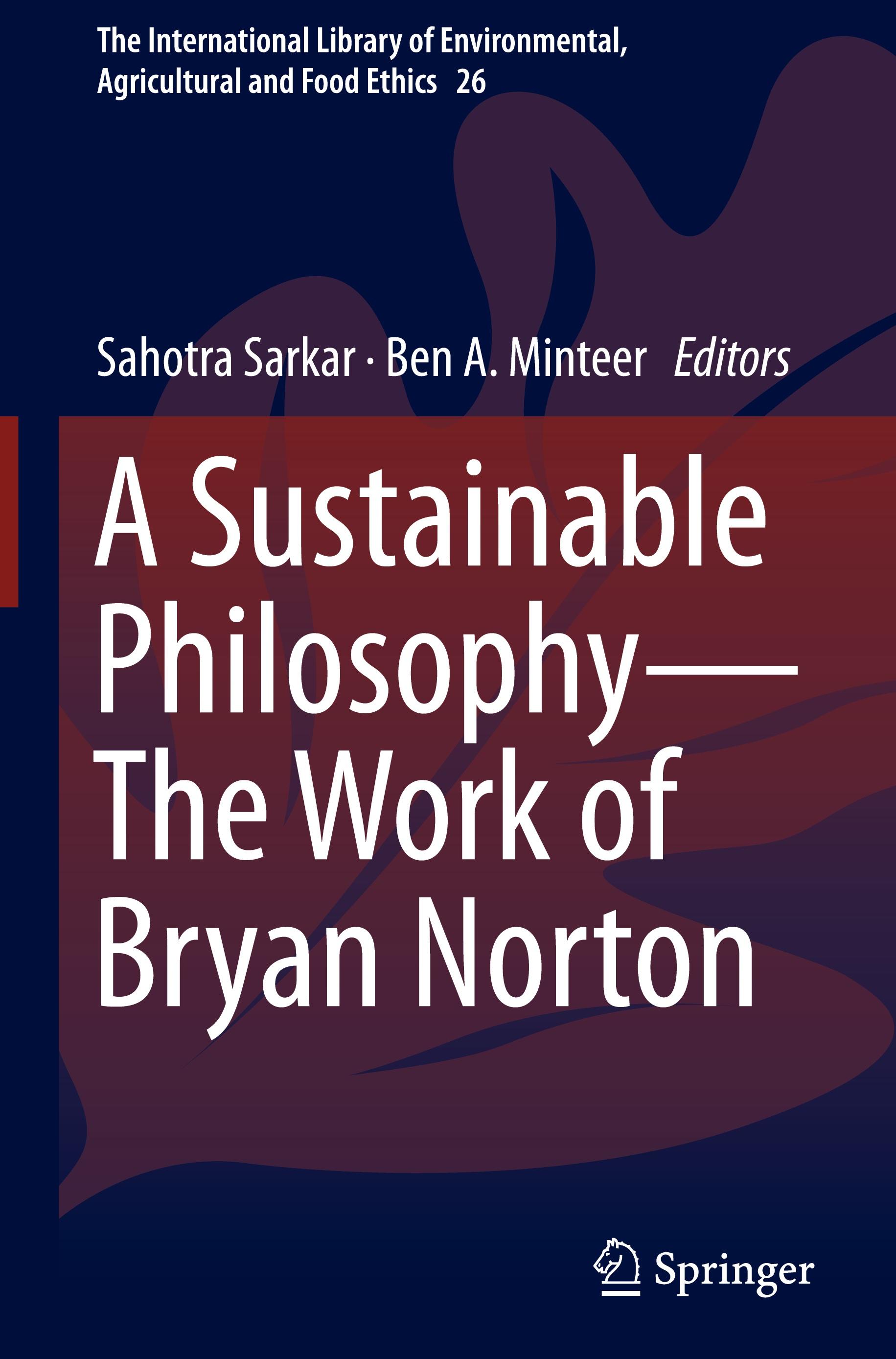 A Sustainable Philosophy¿The Work of Bryan Norton